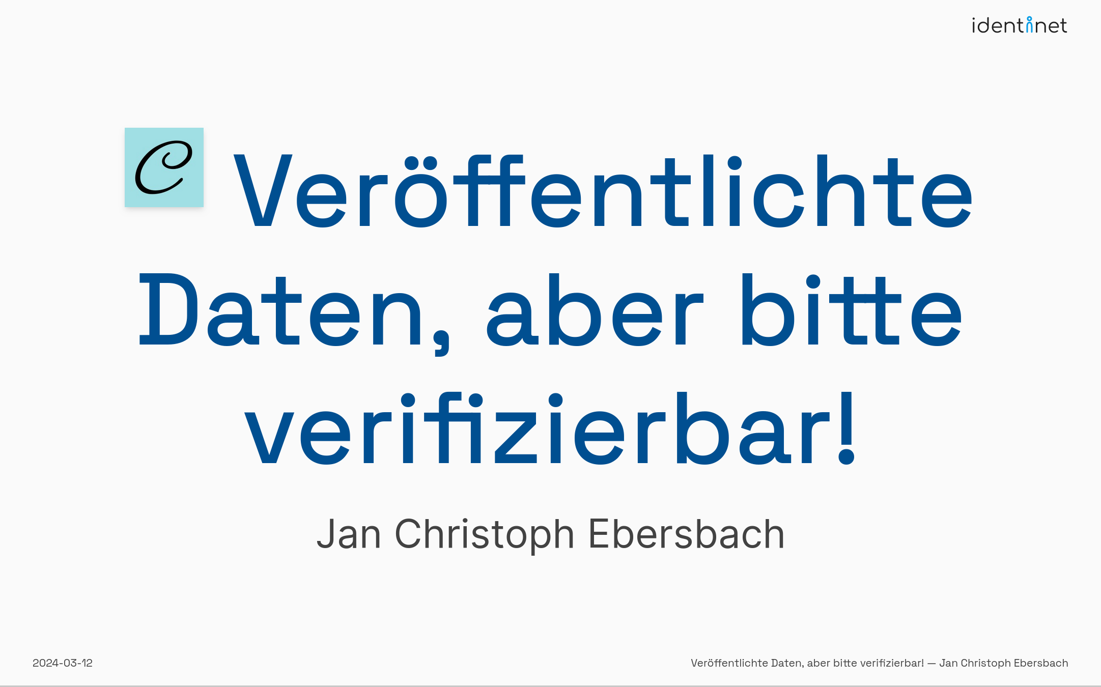 <a name="240311_chainist" href="#240311_chainist">Veröffentlichte Daten, aber bitte verifizierbar!</a>