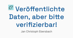 Veröffentlichte Daten, aber bitte verifizierbar!